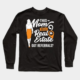 Real Estate Agent Realtor Mom Mother Gift Long Sleeve T-Shirt